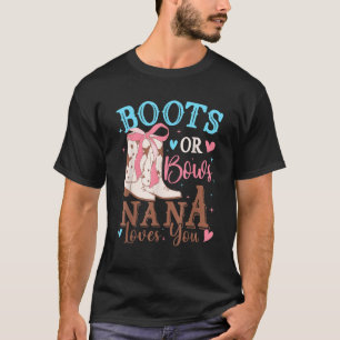 Boots or Bows Gender Reveal Decorations Nana Loves T-Shirt