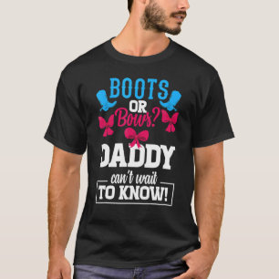 Boots Or Bows Gender Reveal Party Daddy Baby Annou T-Shirt