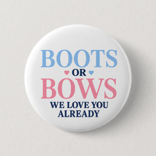 Boots or Bows Gender We Love You Already 6 Cm Round Badge