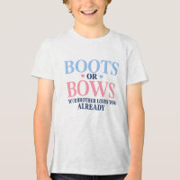Boots or Bows Gender Your Brother Loves You