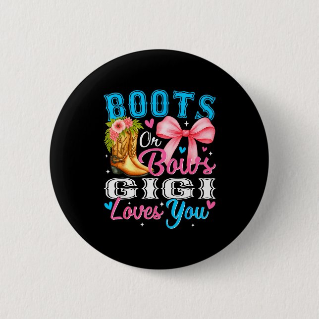 Boots Or Bows Gigi Loves You Gender Reveal Family  6 Cm Round Badge (Front)