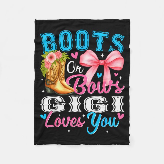 Boots Or Bows Gigi Loves You Gender Reveal Family  Fleece Blanket (Front)