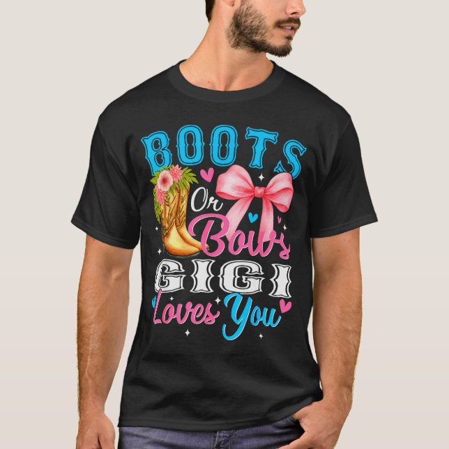 Boots Or Bows Gigi Loves You Gender Reveal Family  T-Shirt (Front)