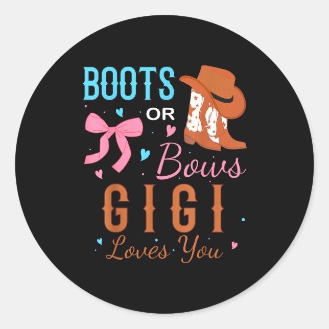 Boots Or Bows Gigi Loves You Gender Reveal Party  Classic Round Sticker (Front)