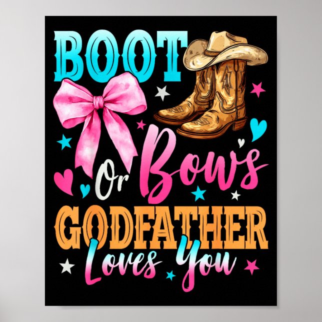 Boots Or Bows Godfather Loves You Gender Reveal Fa Poster (Front)