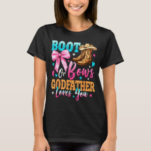 Boots Or Bows Godfather Loves You Gender Reveal Fa T-Shirt
