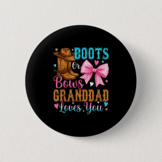 Boots Or Bows Granddad Loves You Gender Reveal Fam 6 Cm Round Badge