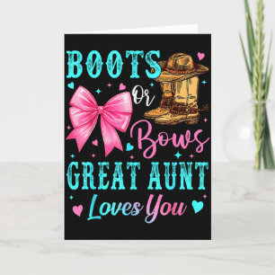 Boots Or Bows Great Aunt Loves You Gender Reveal F Card