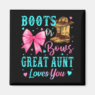 Boots Or Bows Great Aunt Loves You Gender Reveal F Magnet