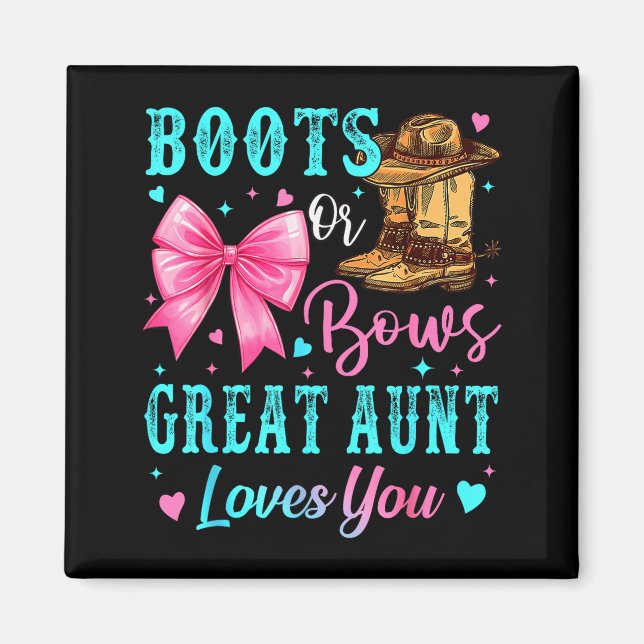 Boots Or Bows Great Aunt Loves You Gender Reveal F Magnet (Front)