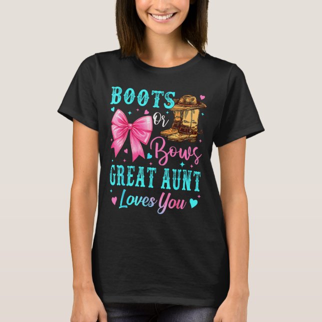 Boots Or Bows Great Aunt Loves You Gender Reveal F T-Shirt (Front)
