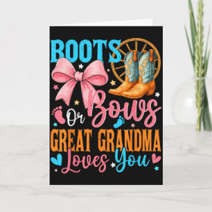 Boots Or Bows Great Grandma Loves You Gender Revea Card