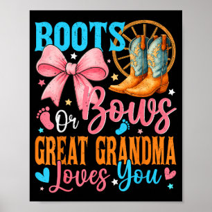 Boots Or Bows Great Grandma Loves You Gender Revea Poster