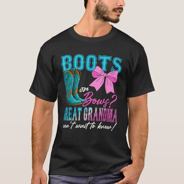 Boots or Bows Great Grandma Loves You Gender Revea T-Shirt (Front)