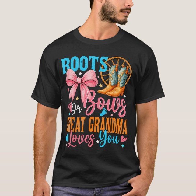 Boots Or Bows Great Grandma Loves You Gender Revea T-Shirt (Front)