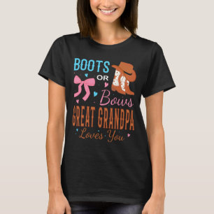 Boots Or Bows Great Grandpa Loves You Gender Revea T-Shirt