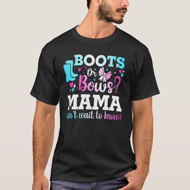Boots Or Bows Mama Gender Reveal Baby Shower Annou T-Shirt (Front)
