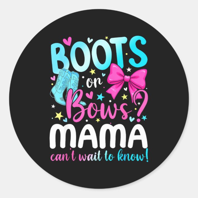 Boots Or Bows Mama Loves You Gender Reveal Party  Classic Round Sticker (Front)