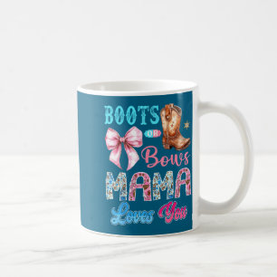 Boots Or Bows Mama Loves You Gender Reveal Western Coffee Mug