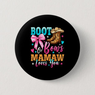 Boots Or Bows Mamaw Loves You Gender Reveal Family 6 Cm Round Badge