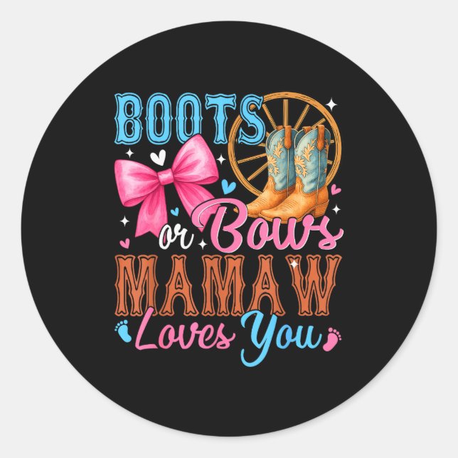 Boots Or Bows Mamaw Loves You Gender Reveal Family Classic Round Sticker (Front)