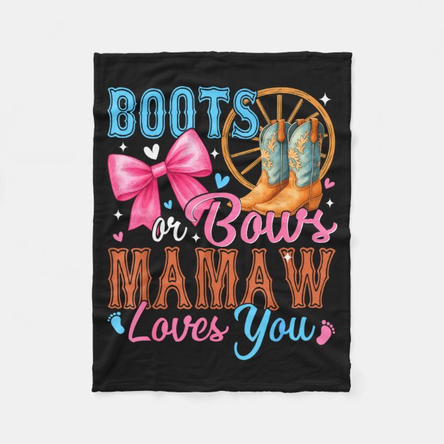 Boots Or Bows Mamaw Loves You Gender Reveal Family Fleece Blanket (Front)