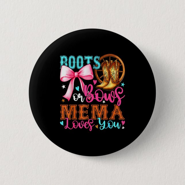 Boots Or Bows Mema Loves You Gender Reveal Party  6 Cm Round Badge (Front)