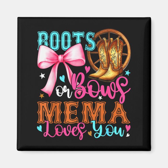 Boots Or Bows Mema Loves You Gender Reveal Party  Magnet (Front)