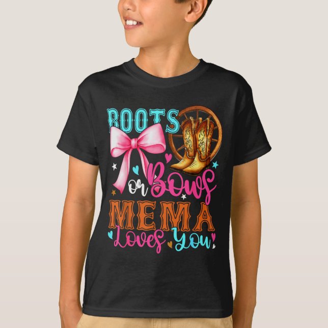 Boots Or Bows Mema Loves You Gender Reveal Party  T-Shirt (Front)