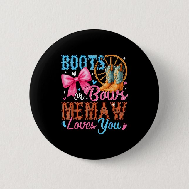 Boots Or Bows Memaw Loves You Gender Reveal Family 6 Cm Round Badge (Front)