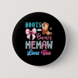 Boots Or Bows Memaw Loves You Gender Reveal Wester 6 Cm Round Badge