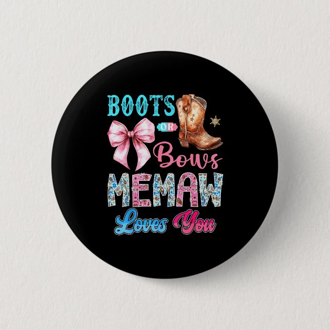Boots Or Bows Memaw Loves You Gender Reveal Wester 6 Cm Round Badge (Front)