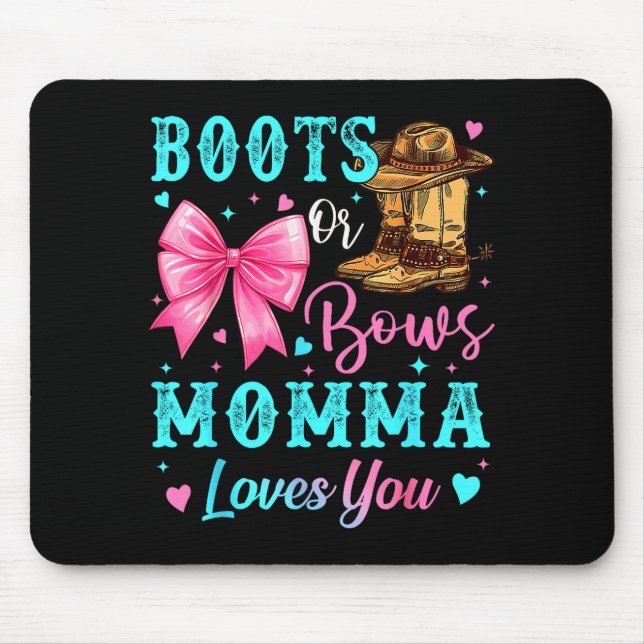 Boots Or Bows Momma Loves You Gender Reveal Family Mouse Mat (Front)