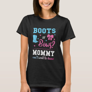 Boots Or Bows Mummy Gender Reveal Pink Or Blue T-Shirt
