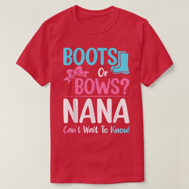 Boots or Bows Nana Gender Reveal Pregnancy Announc T-Shirt (Design Front)