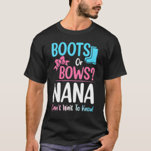 Boots Or Bows Nana Gender Reveal Pregnancy Announc T-Shirt