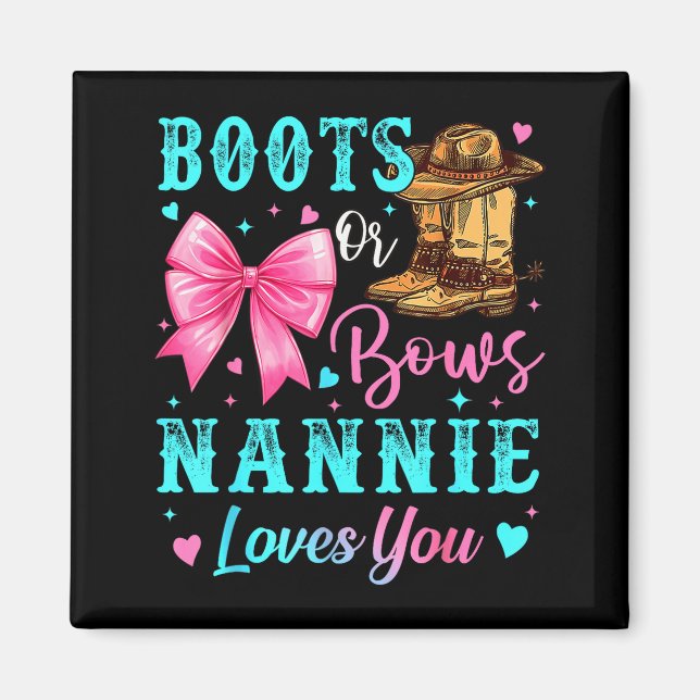 Boots Or Bows Nannie Loves You Gender Reveal Famil Magnet (Front)