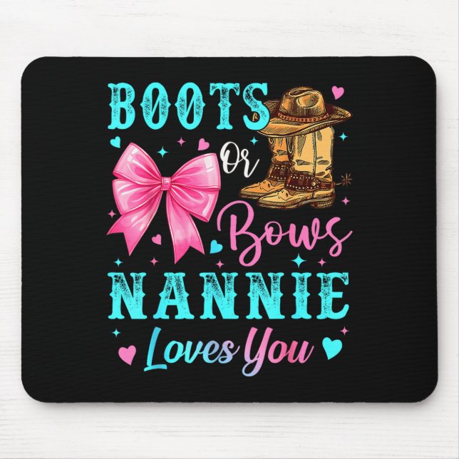 Boots Or Bows Nannie Loves You Gender Reveal Famil Mouse Mat (Front)