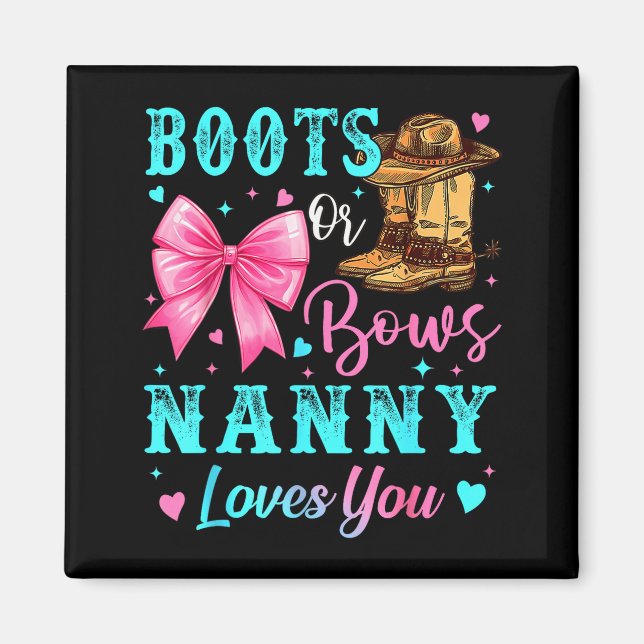 Boots Or Bows Nanny Loves You Gender Reveal Family Magnet (Front)