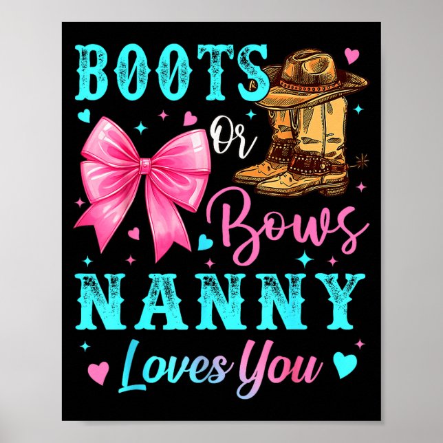 Boots Or Bows Nanny Loves You Gender Reveal Family Poster (Front)