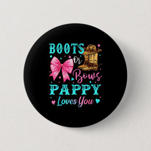 Boots Or Bows Pappy Loves You Gender Reveal Family 6 Cm Round Badge