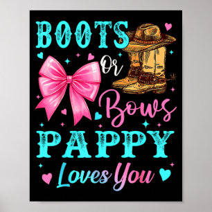 Boots Or Bows Pappy Loves You Gender Reveal Family Poster