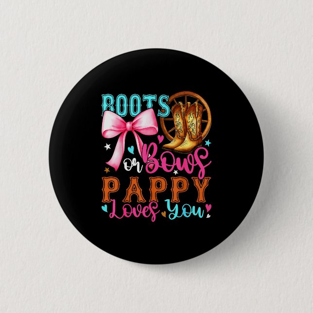 Boots Or Bows Pappy Loves You Gender Reveal Party  6 Cm Round Badge (Front)
