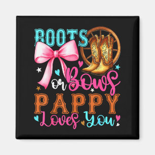 Boots Or Bows Pappy Loves You Gender Reveal Party  Magnet