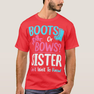 Boots or Bows Sister Gender Reveal Pregnancy Annou T-Shirt