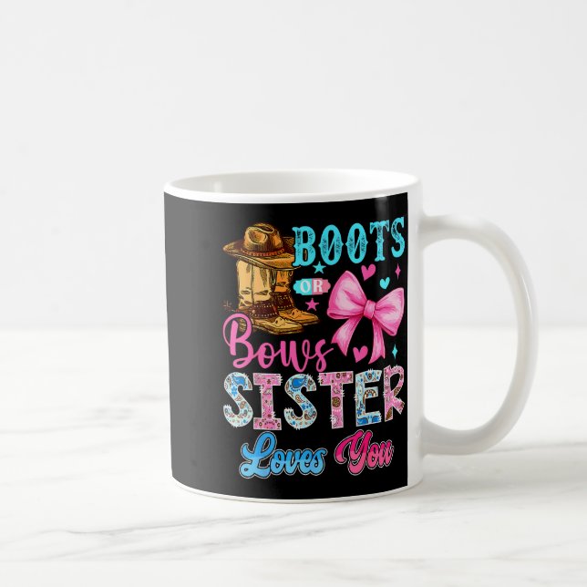 Boots Or Bows Sister Loves You Gender Reveal Famil Coffee Mug (Right)