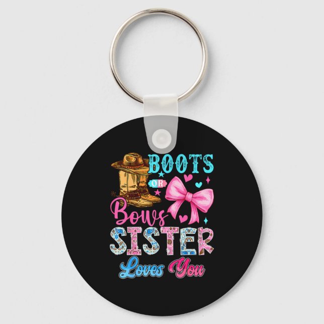 Boots Or Bows Sister Loves You Gender Reveal Famil Key Ring (Front)