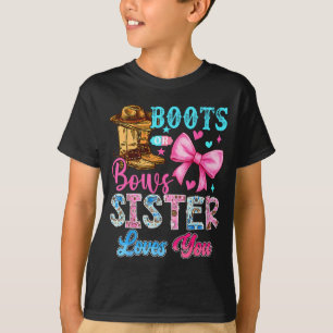Boots Or Bows Sister Loves You Gender Reveal Famil T-Shirt