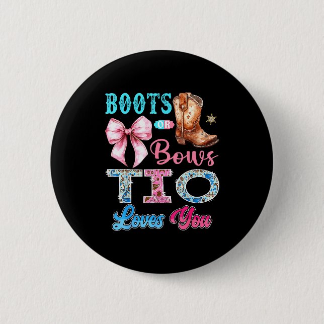 Boots Or Bows Tio Loves You Gender Reveal Western  6 Cm Round Badge (Front)