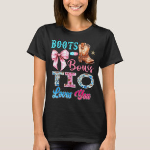 Boots Or Bows Tio Loves You Gender Reveal Western  T-Shirt